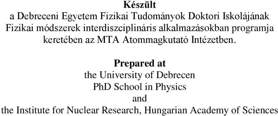 Atommagkutató Intézetben.