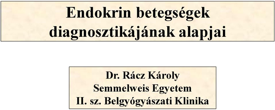 Dr. Rácz Károly Semmelweis