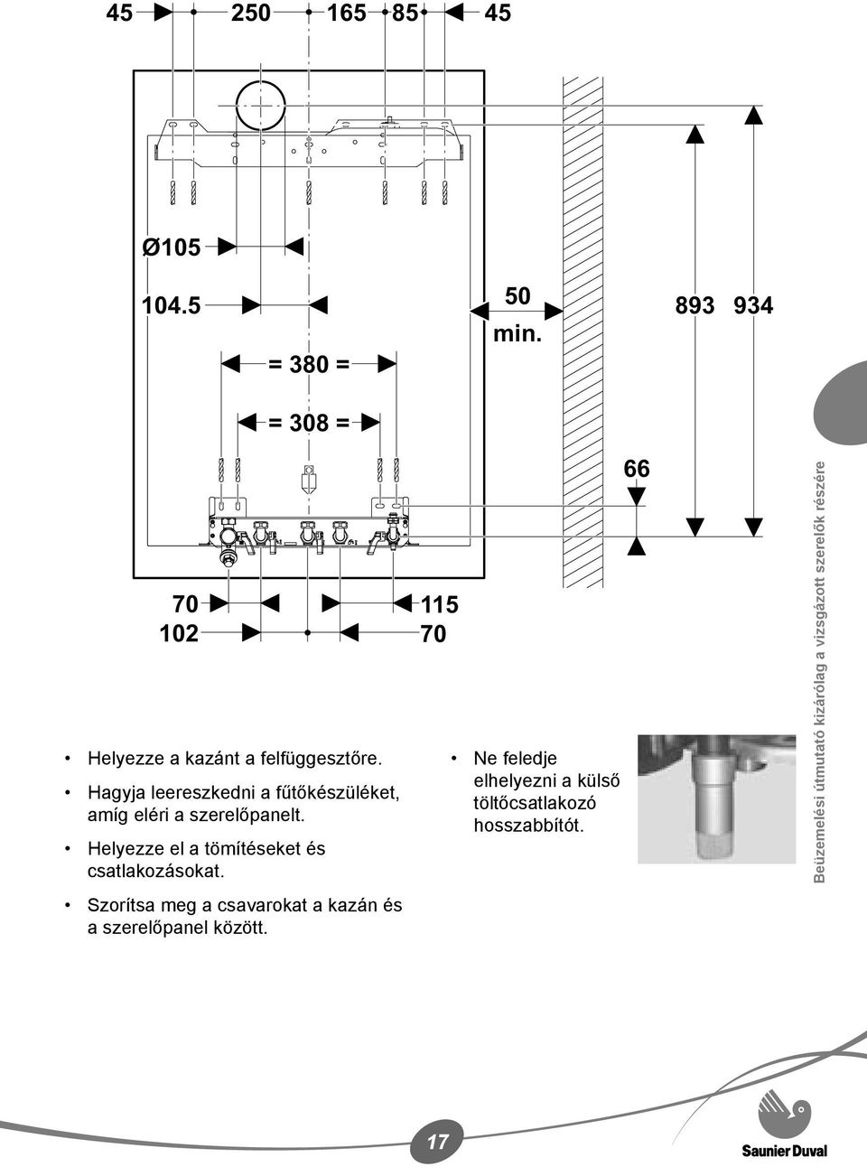 Helyezze el a tömítéseket és csatlakozásokat.