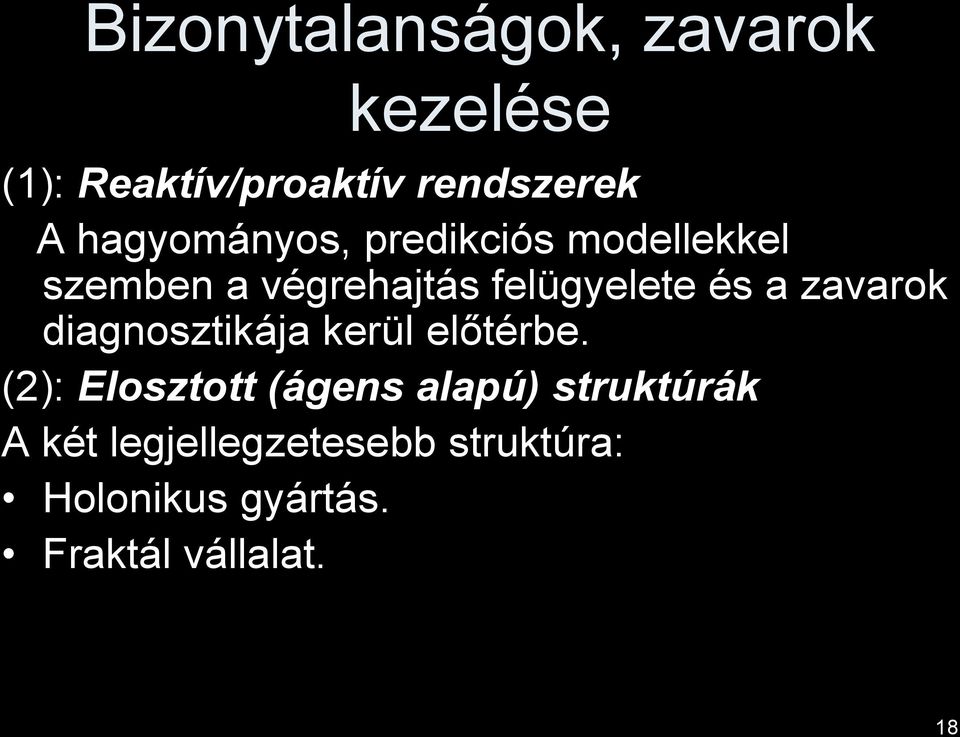 zavarok diagnosztikája kerül előtérbe.