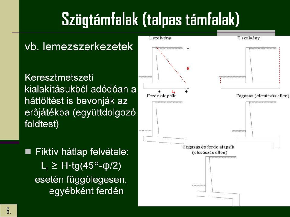 háttöltést is bevonják az erőjátékba (együttdolgozó földtest) +