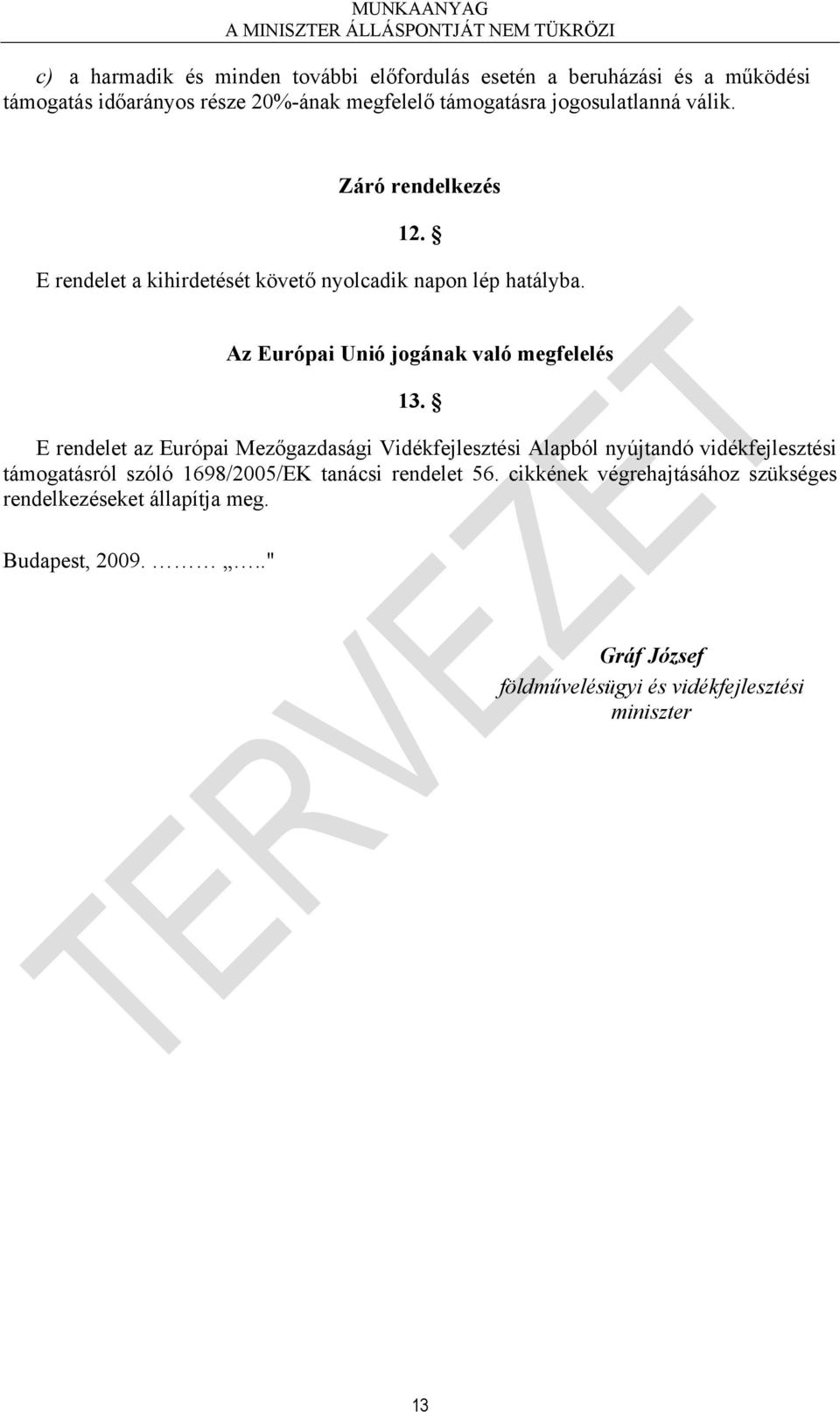 Az Európai Unió jogának való megfelelés 13.