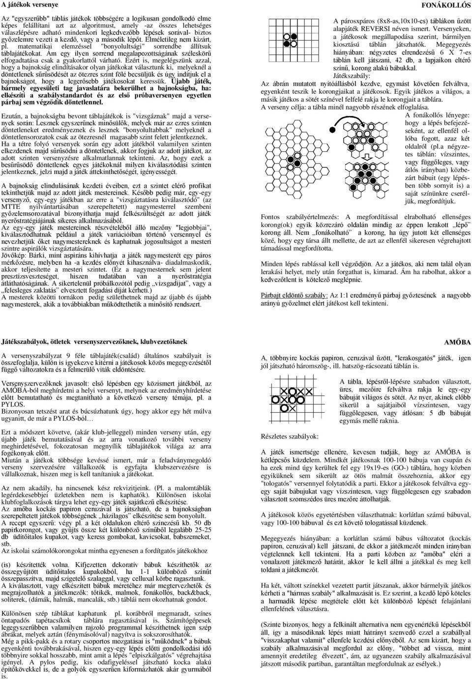 Ám egy ilyen sorrend megalapozottságának széleskörű elfogadtatása csak a gyakorlattól várható.