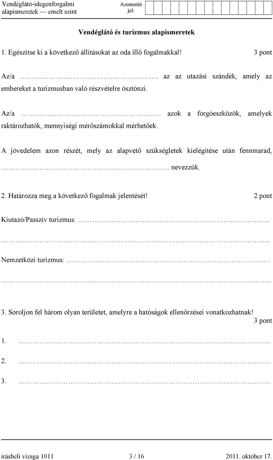 . azok a forgóeszközök, amelyek raktározhatók, mennyiségi mérőszámokkal mérhetőek.