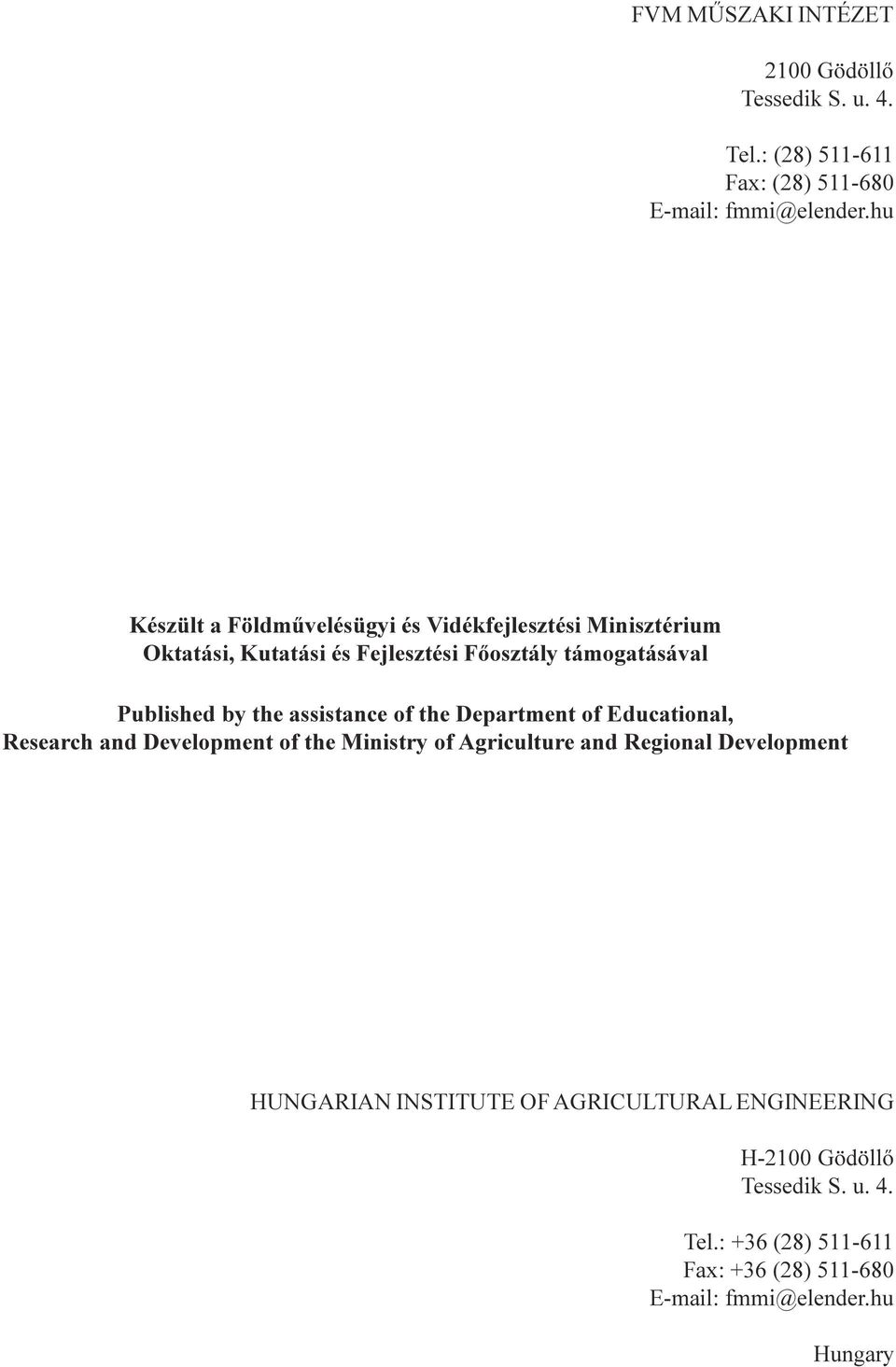 the assistance of the Department of Educational, Research and Development of the Ministry of Agriculture and Regional Development