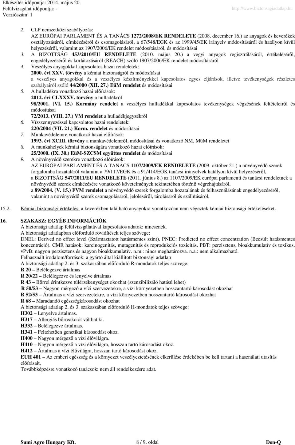 módosításáról, és módosításai 3. A BIZOTTSÁG 453/2010/EU RENDELETE (2010. május 20.