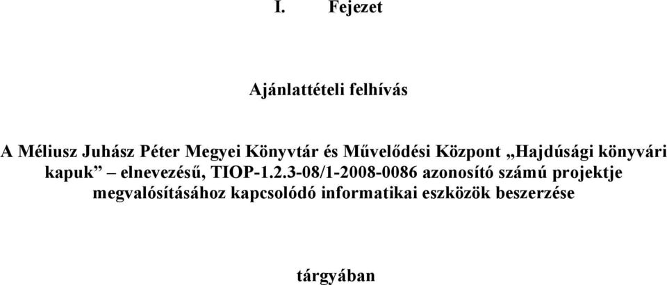 elnevezésű, TIOP-1.2.