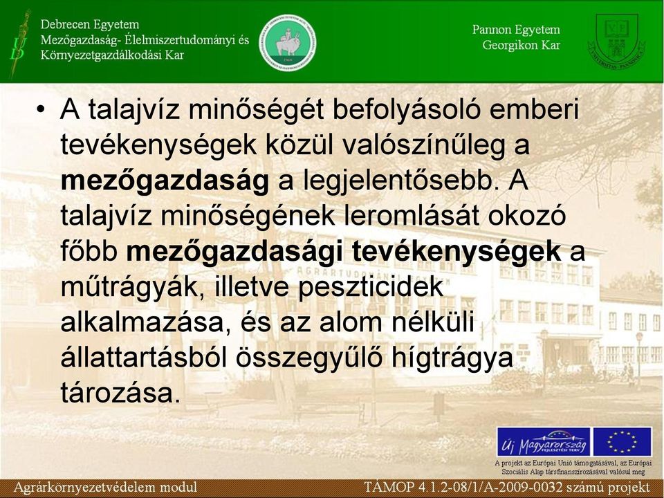 A talajvíz minőségének leromlását okozó főbb mezőgazdasági tevékenységek