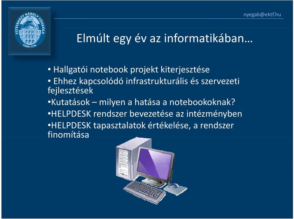 fejlesztések Kutatások milyen a hatása a notebookoknak?