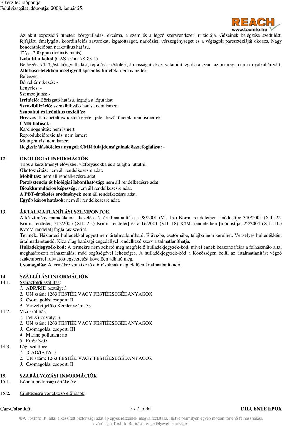 TC LO : 200 ppm (irritatív hatás).