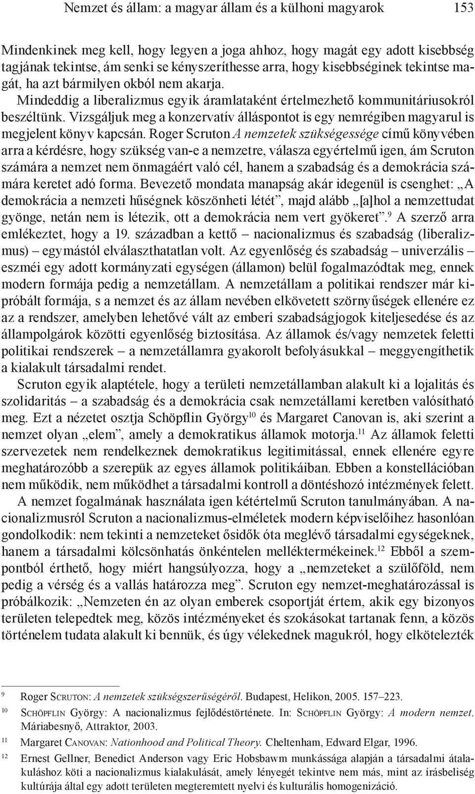 Vizsgáljuk meg a konzervatív álláspontot is egy nemrégiben magyarul is megjelent könyv kapcsán.