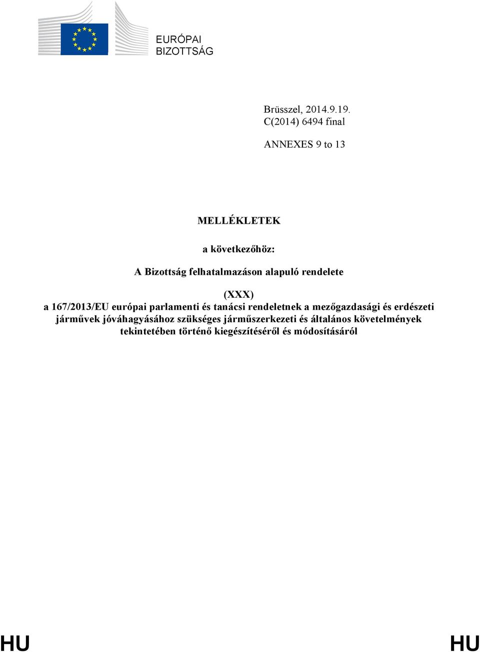 alapuló rendelete (XXX) a 167/2013/EU európai parlamenti és tanácsi rendeletnek a