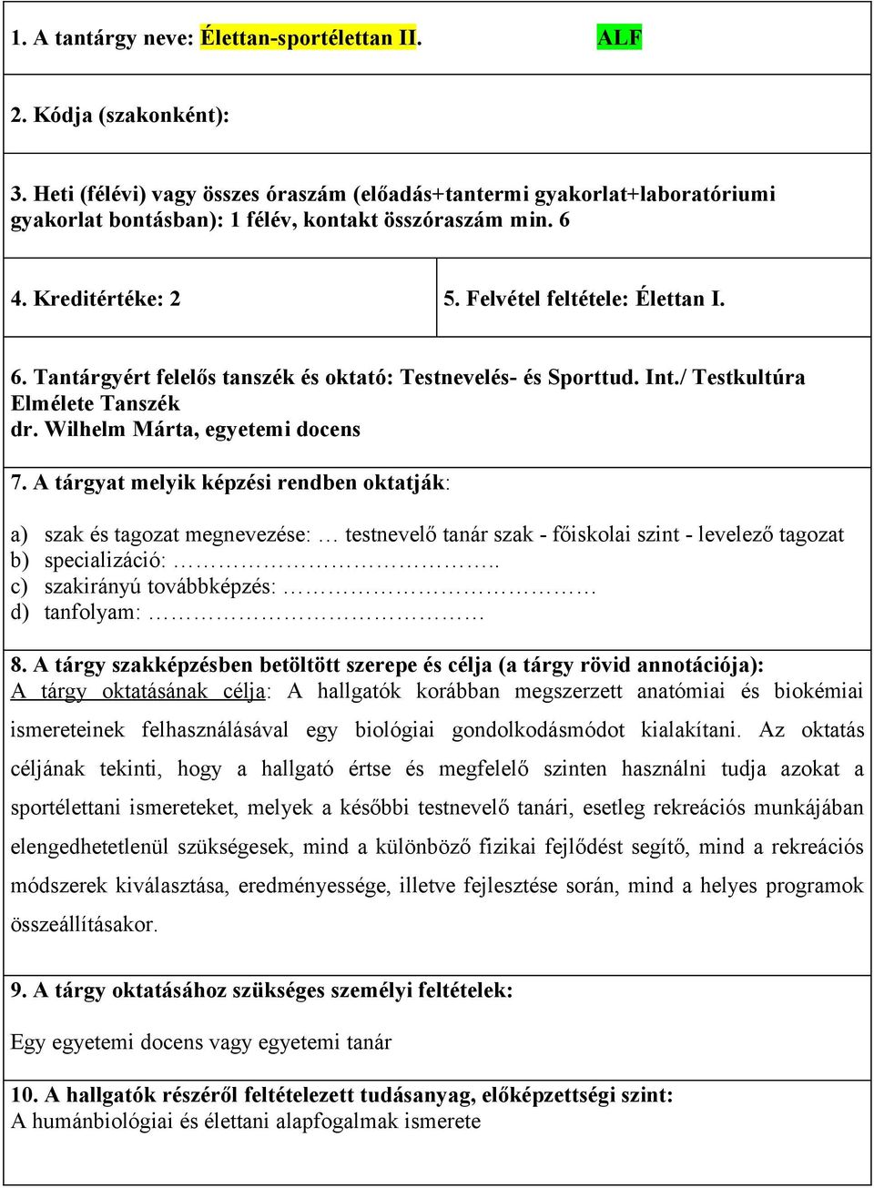 Int./ Testkultúra Elmélete Tanszék dr. Wilhelm Márta, egyetemi docens 7.