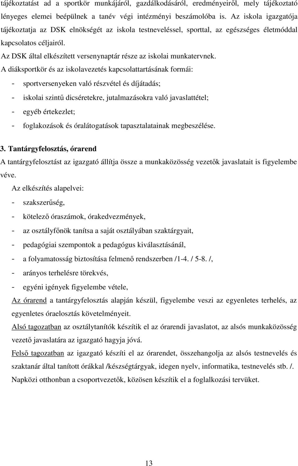 Az DSK által elkészített versenynaptár része az iskolai munkatervnek.