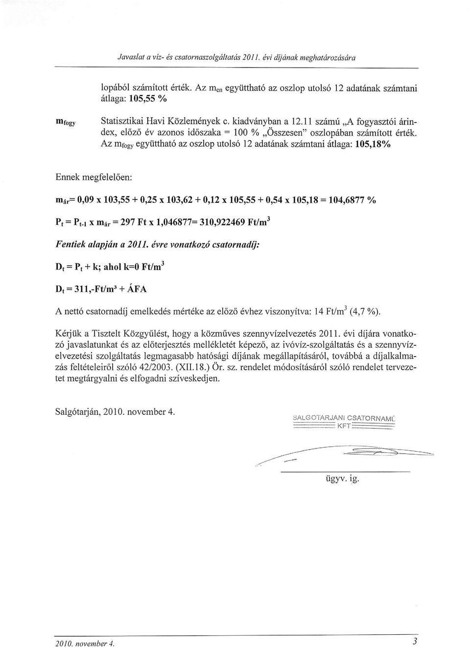 Az m6", egyttthat6 az oszlop utols6 12 adatinak szittttani rltlaga: 105,18.