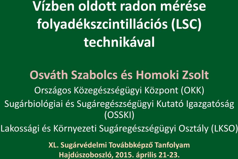 Sugáregészségügyi Kutató Igazgatóság (OSSKI) Lakossági és Környezeti