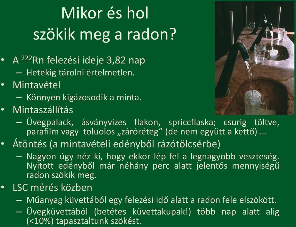 edényből rázótölcsérbe) Nagyon úgy néz ki, hogy ekkor lép fel a legnagyobb veszteség.