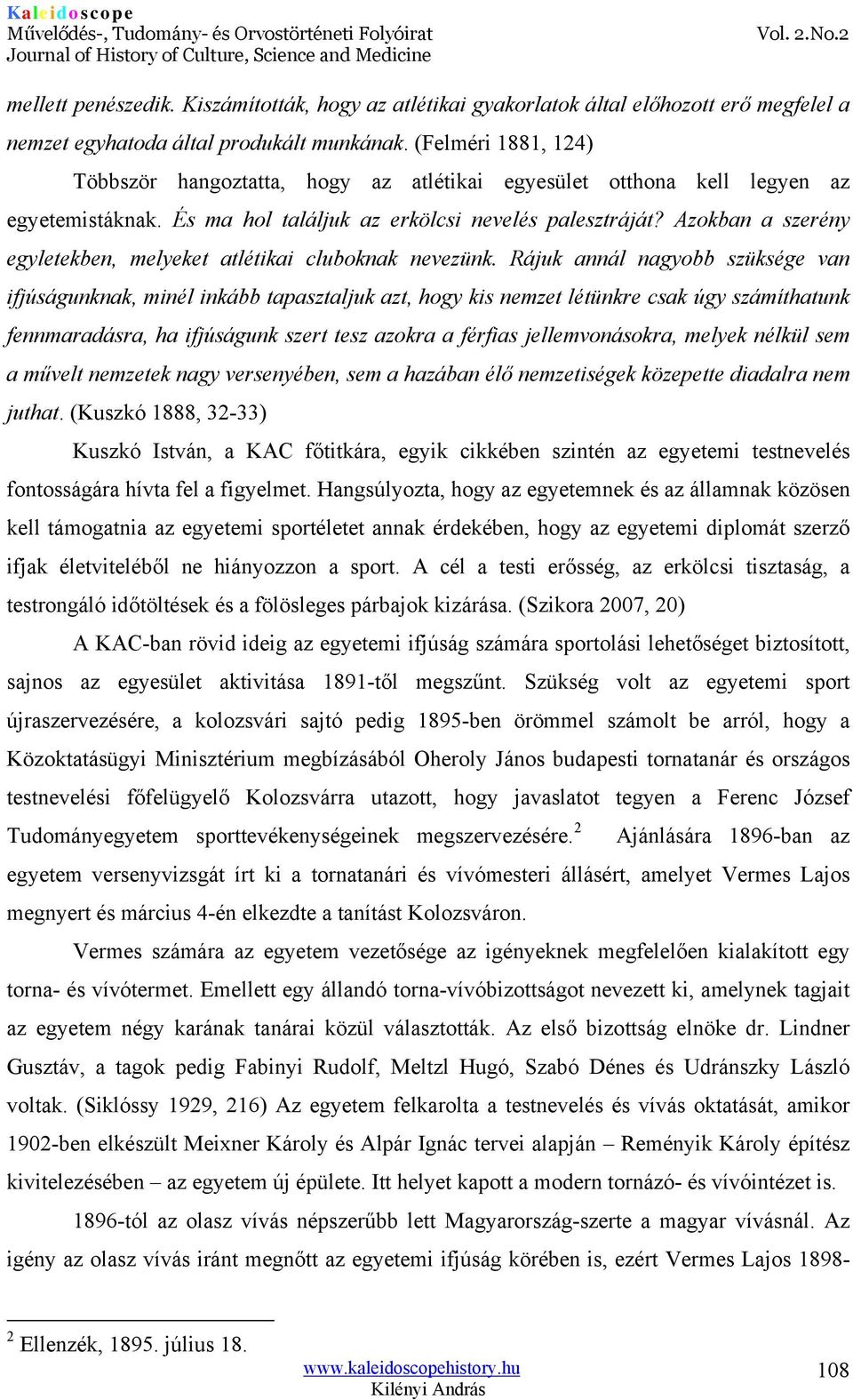 Azokban a szerény egyletekben, melyeket atlétikai cluboknak nevezünk.