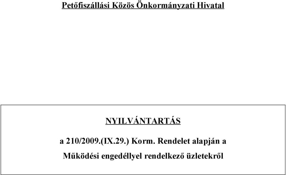 (IX.29.) Korm.