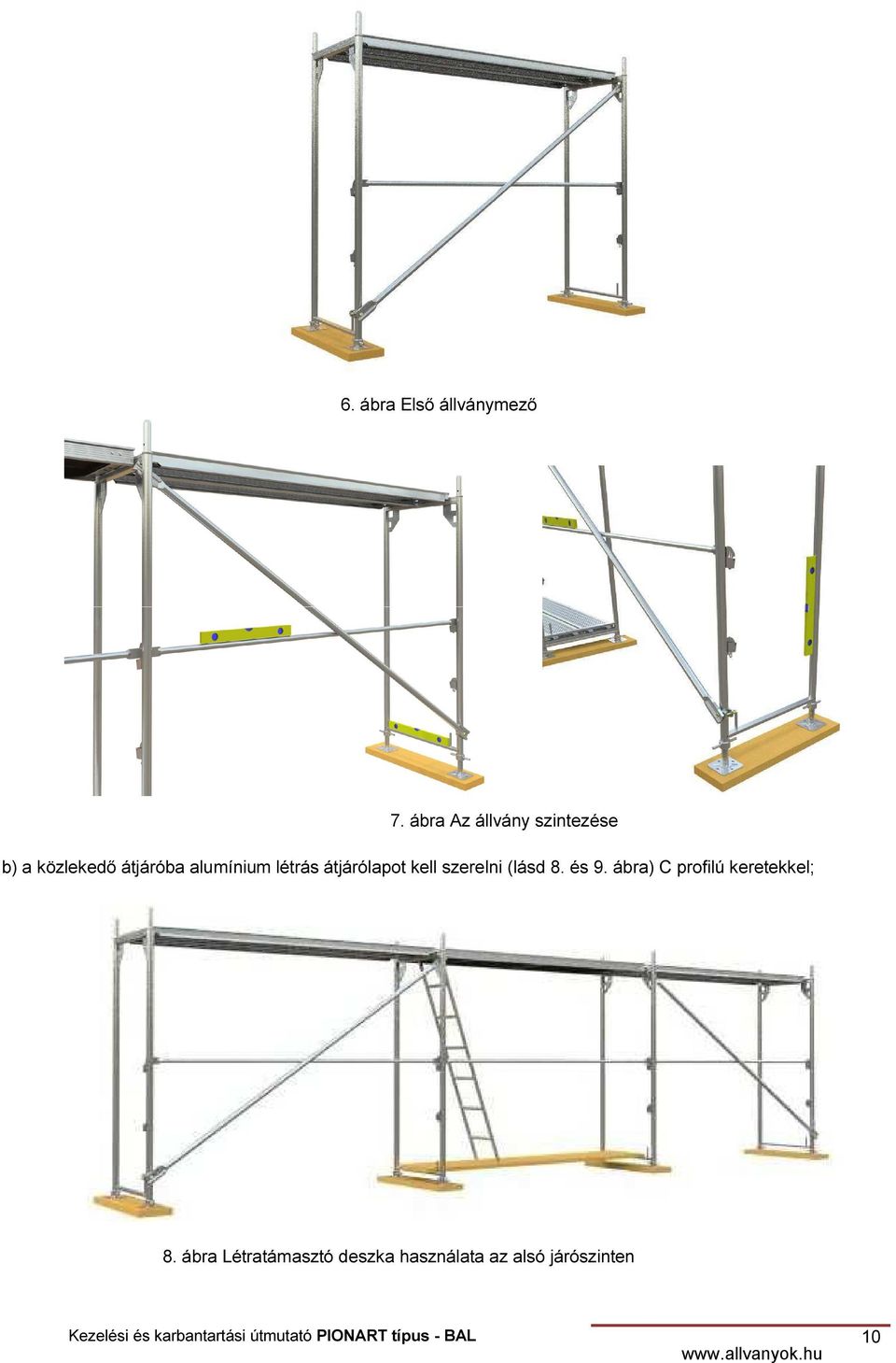 alumínium létrás átjárólapot kell szerelni (lásd 8. és 9.