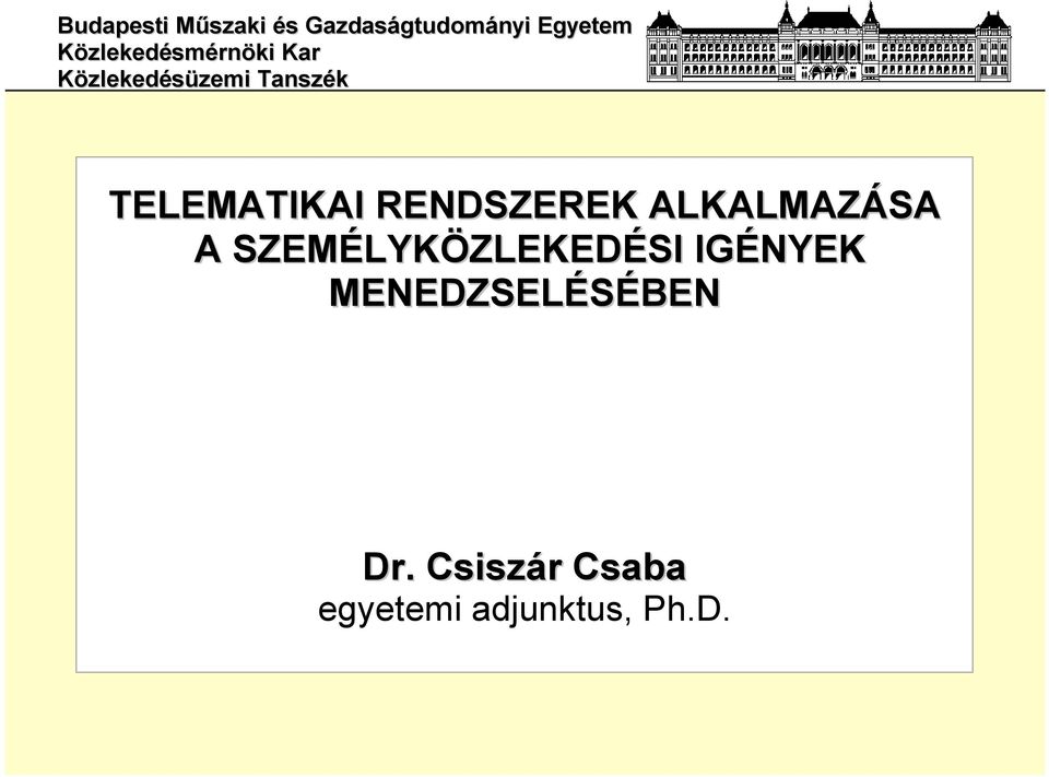 TELEMATIKAI RENDSZEREK ALKALMAZÁSA A
