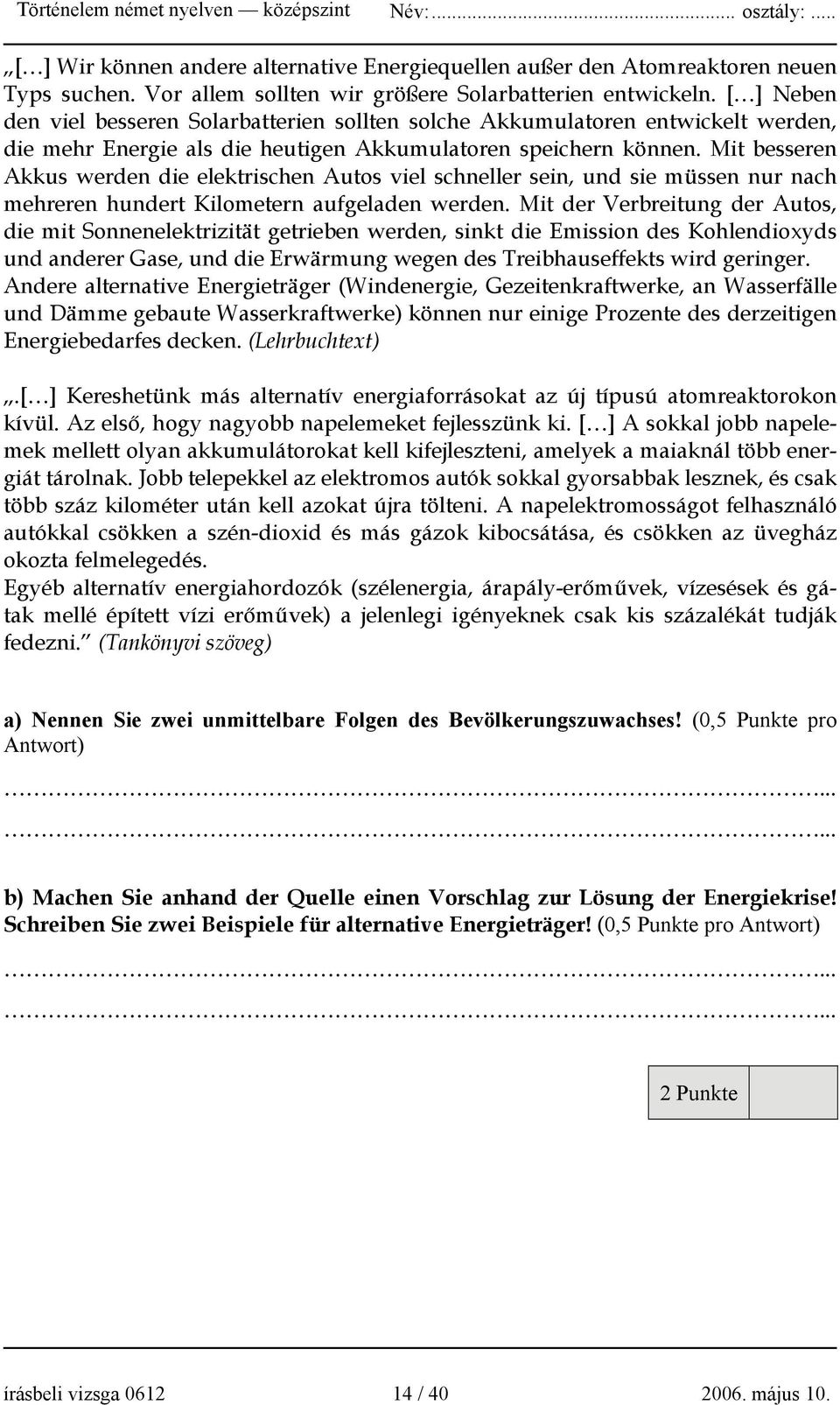 Mit besseren Akkus werden die elektrischen Autos viel schneller sein, und sie müssen nur nach mehreren hundert Kilometern aufgeladen werden.