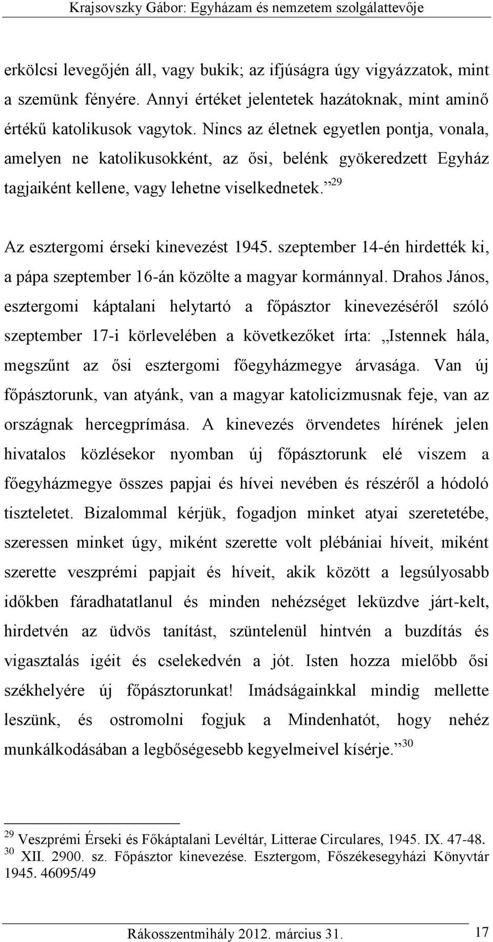 szeptember 14-én hirdették ki, a pápa szeptember 16-án közölte a magyar kormánnyal.