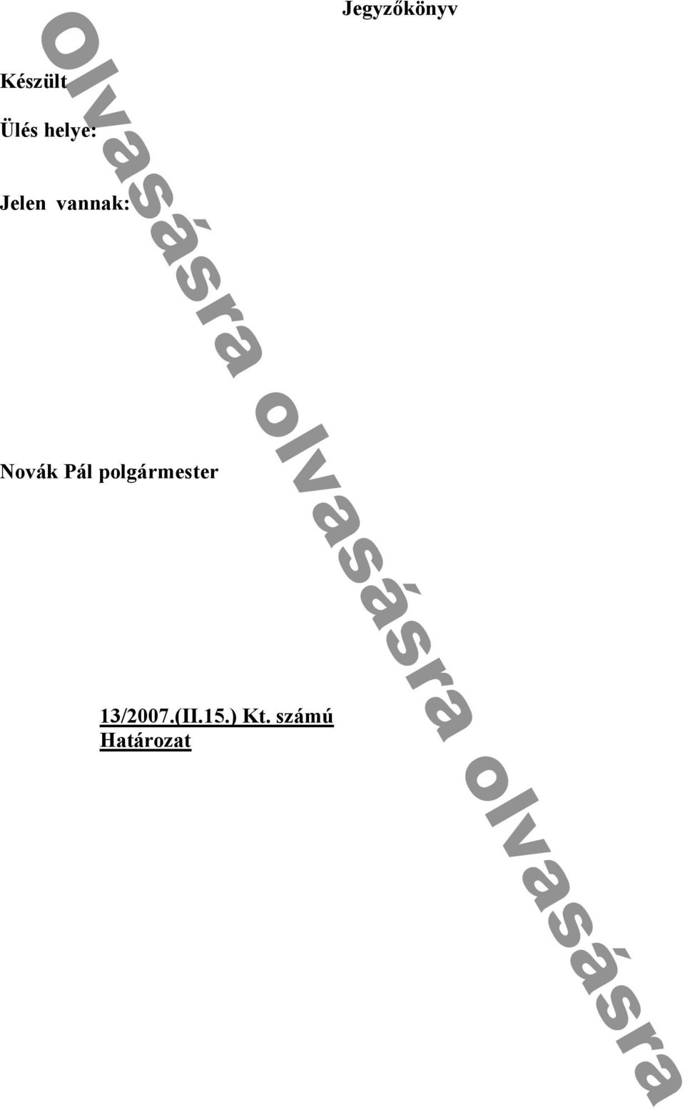 h y h n k í kk yü f d k n nd n k h n k í kk yü bb h h k: 13/2007.(II.15.) Kt.