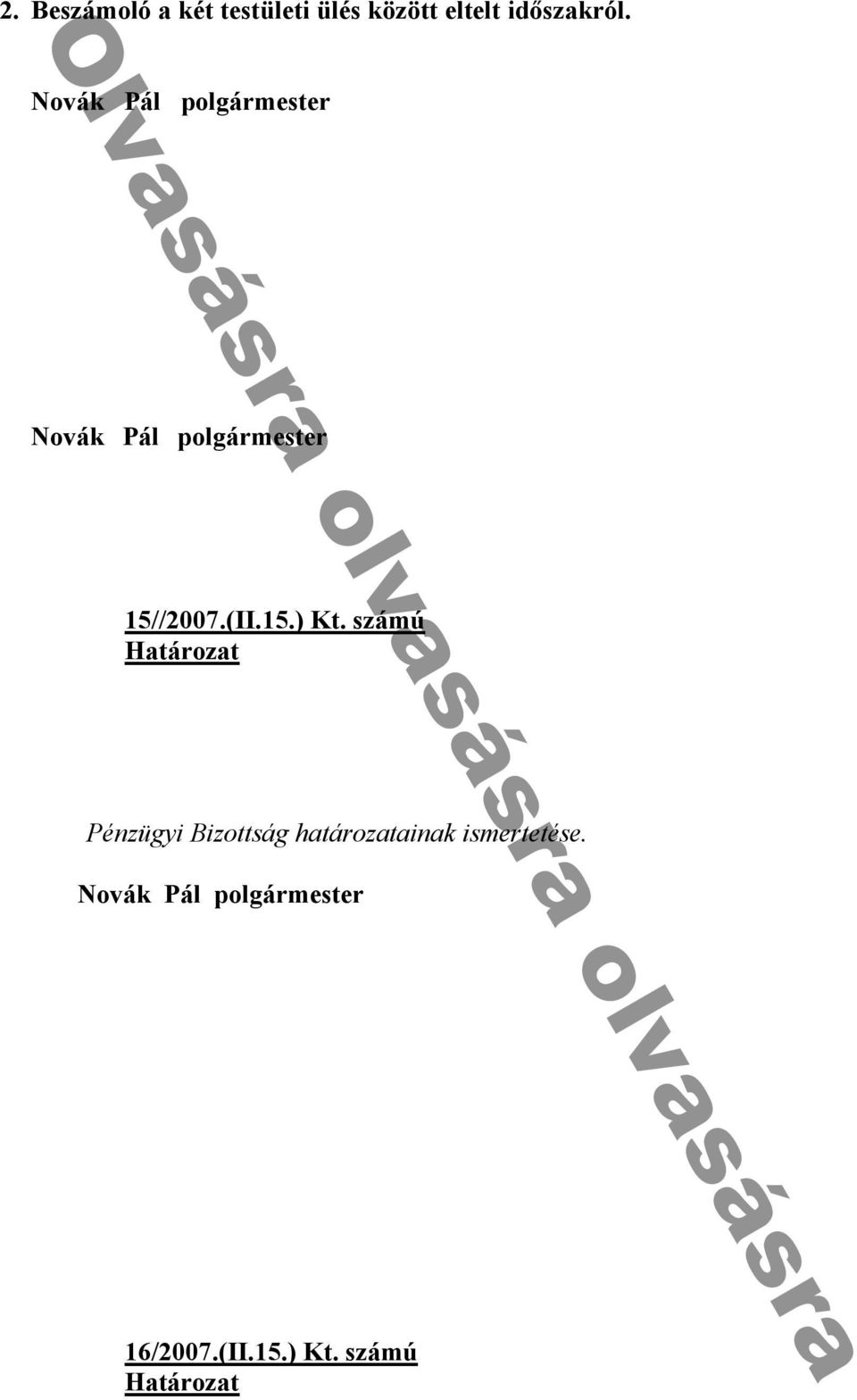 n d u /b ) 11 971 700 - 叧 叧f ) n ᔗ叧: Ny n M n k I d (1171 B 叧 k u ) 10 7 0 000 - 叧 叧f f n d k n h ny ó b d u n Bí ó B Ny n M n k I d n ny y ók n Novák Pál polgármester f n Bí ó B d n f d ᔗ叧-T ü N k h