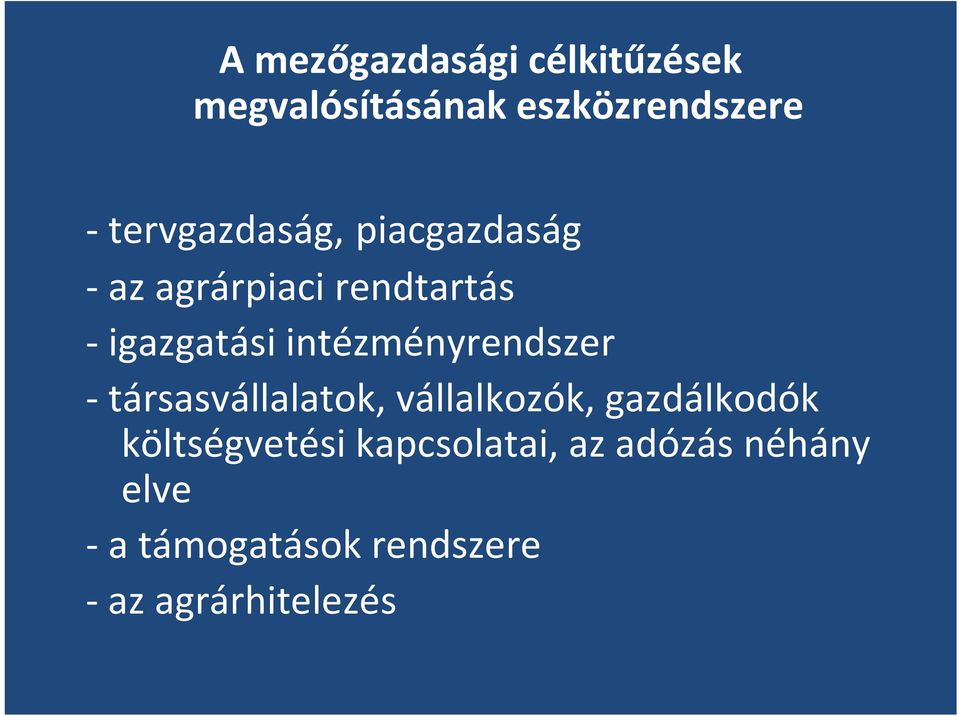 intézményrendszer társasvállalatok, vállalkozók, gazdálkodók