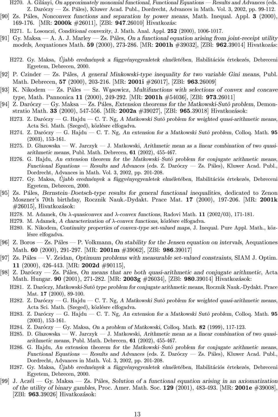 Losonczi, Conditional convexity, J. Math. Anal. Appl. 252 (2000), 1006-1017. [91] Gy. Maksa A. A. J. Marley Zs.