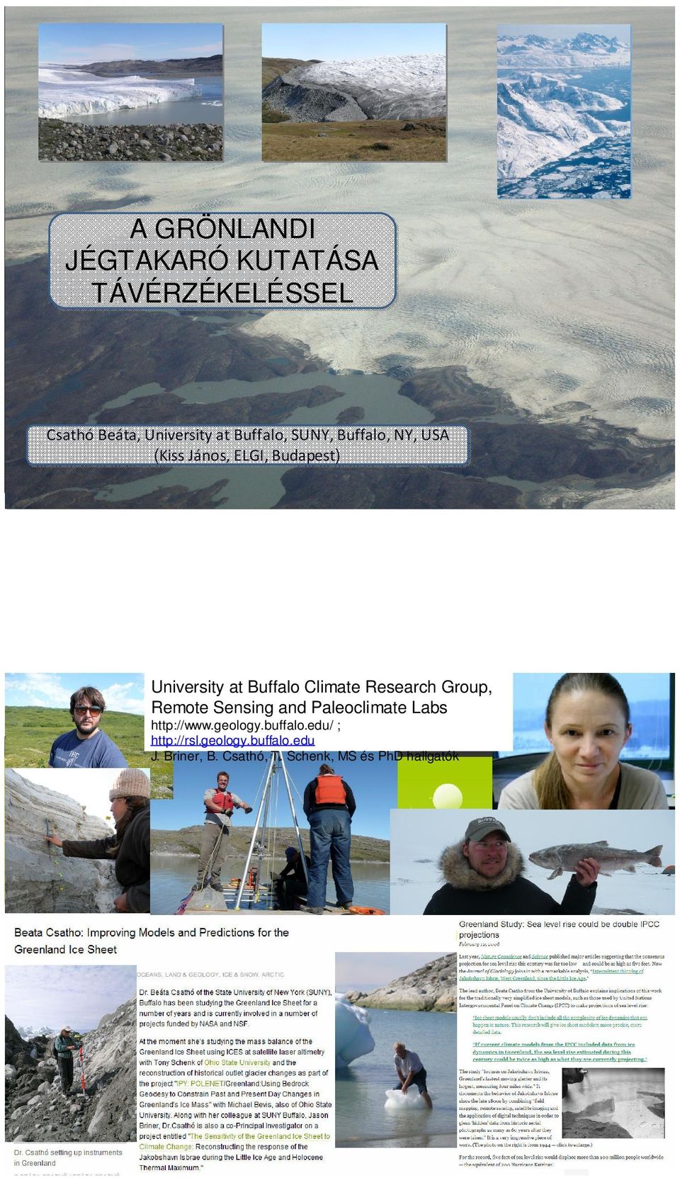 University at Buffalo Climate Research Group, Remote Sensing and Paleoclimate Labs http://www.geology.buffalo.