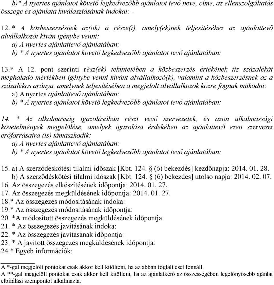 ajánlatot tevő ajánlatában: 13.* A 12.