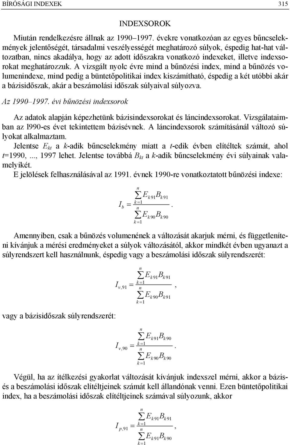 ndexsorokat meghatározzuk.