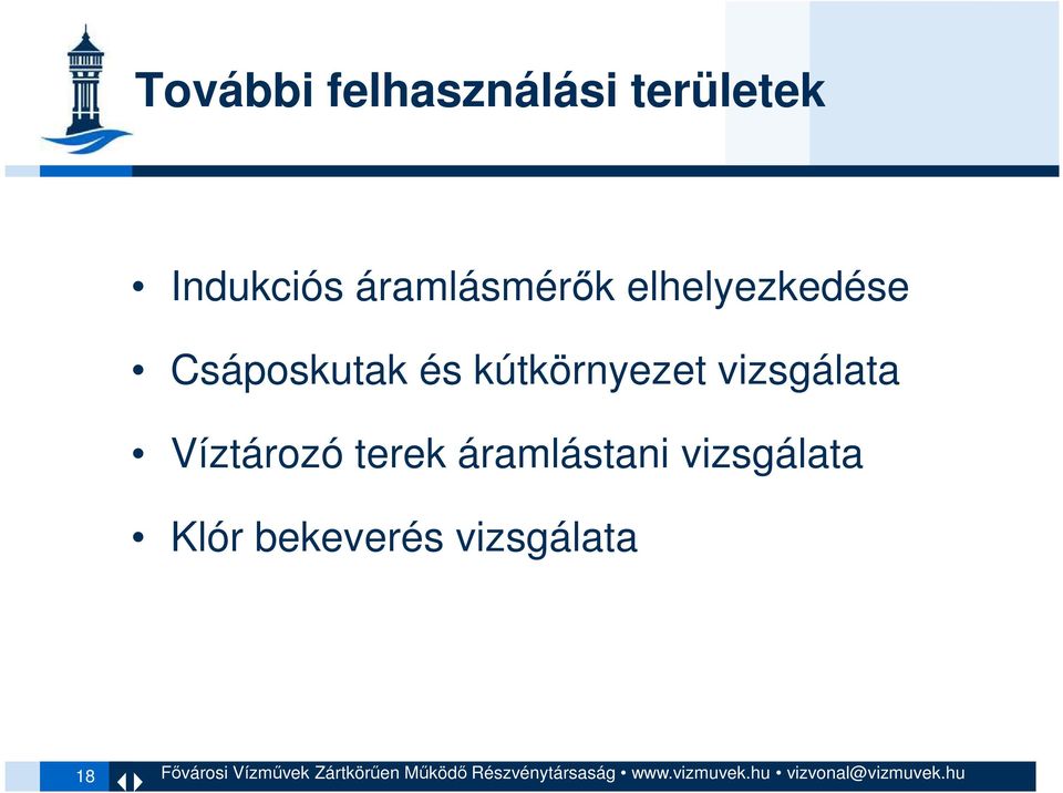 terek áramlástani vizsgálata Klór bekeverés vizsgálata 18 Fıvárosi