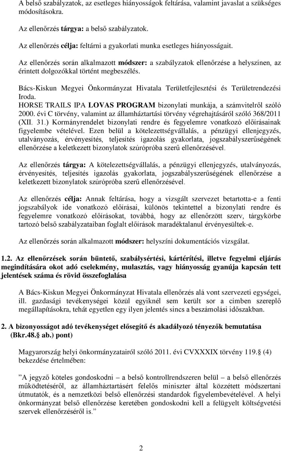 Bács-Kiskun Megyei Önkormányzat Hivatala Területfejlesztési és Területrendezési Iroda. HORSE TRAILS IPA LOVAS PROGRAM bizonylati munkája, a számvitelről szóló 2000.