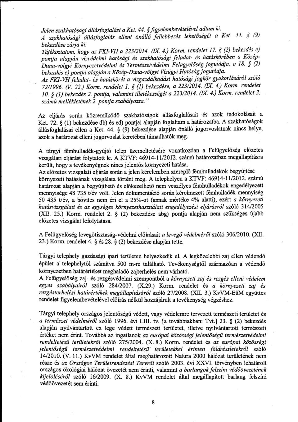 QX.4.) Konn' rendelet 17' S 0 bekezd'ls e) pintja alapjan tinddetmi hat6sdgi is szakhat6sagi feladat- 6s hataskbrdben a KdlAp' ^Duiaa,alg,i Kdrnyezeh,ddelmi ds Tetmdszen'ddelmi Felijgtel1sdg