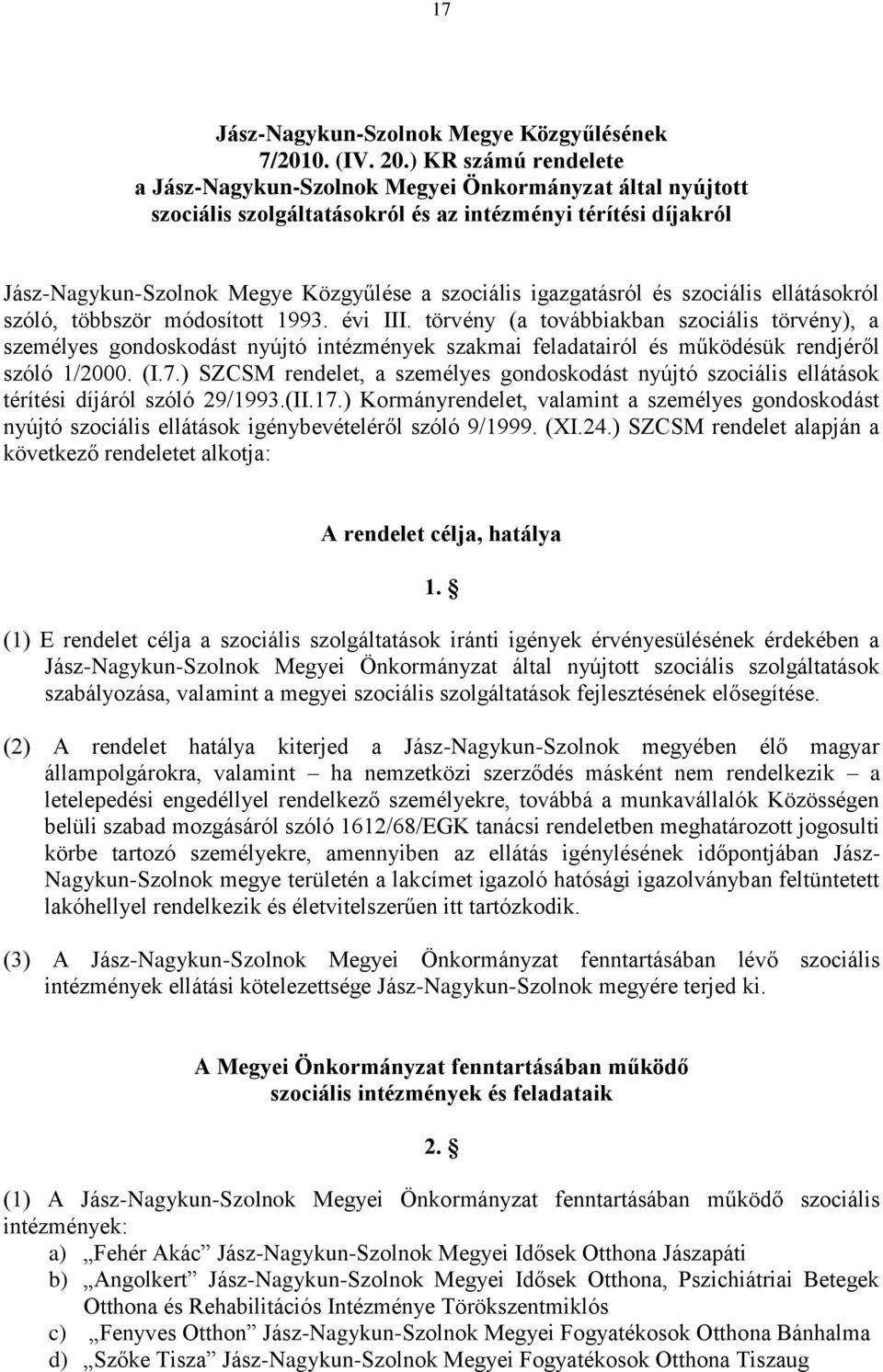 igazgatásról és szociális ellátásokról szóló, többször módosított 1993. évi III.