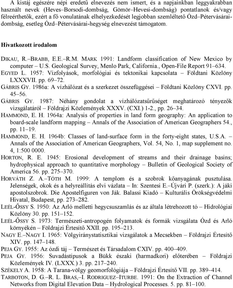 MARK 1991: Landform classification of New Mexico by computer U.S. Geological Survey, Menlo Park, California., Open-File Report 91 634. EGYED L.