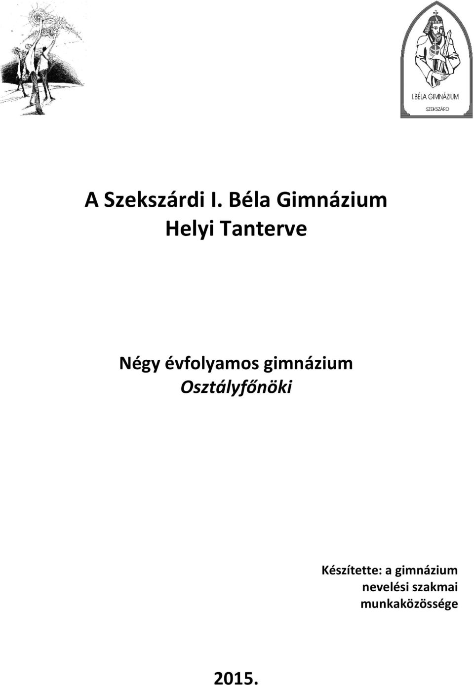 évfolyamos gimnázium Osztályfőnöki