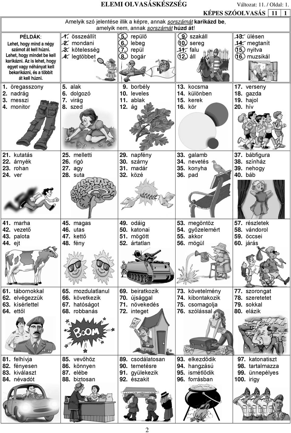 kötelesség 4. legtöet 5. lk 6. olgozó 7. virág 8. sze 5. repülő 6. leeg 7. repül 8. ogár 9. orély 10. leveles 11. lk 12. ág 9. szkáll 10. sereg 11. flu 12. áll 13. kosm 14. különen 15. kerek 16.