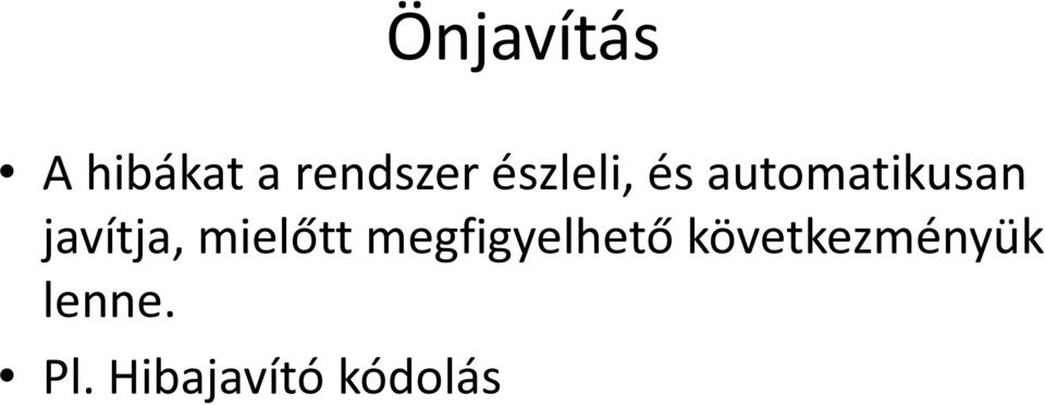 javítja, mielőtt megfigyelhető