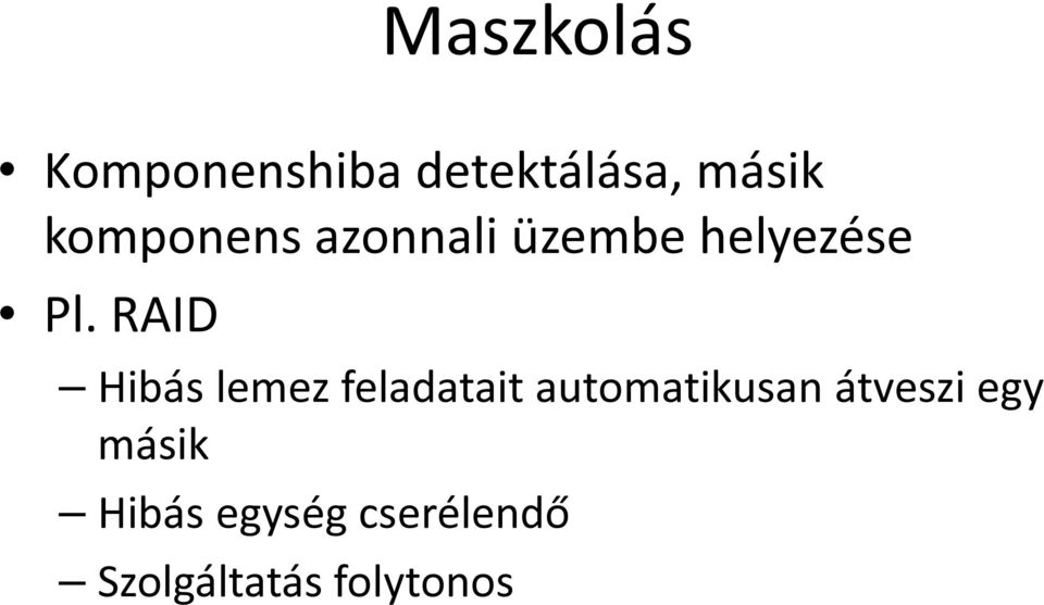 RAID Hibás lemez feladatait automatikusan