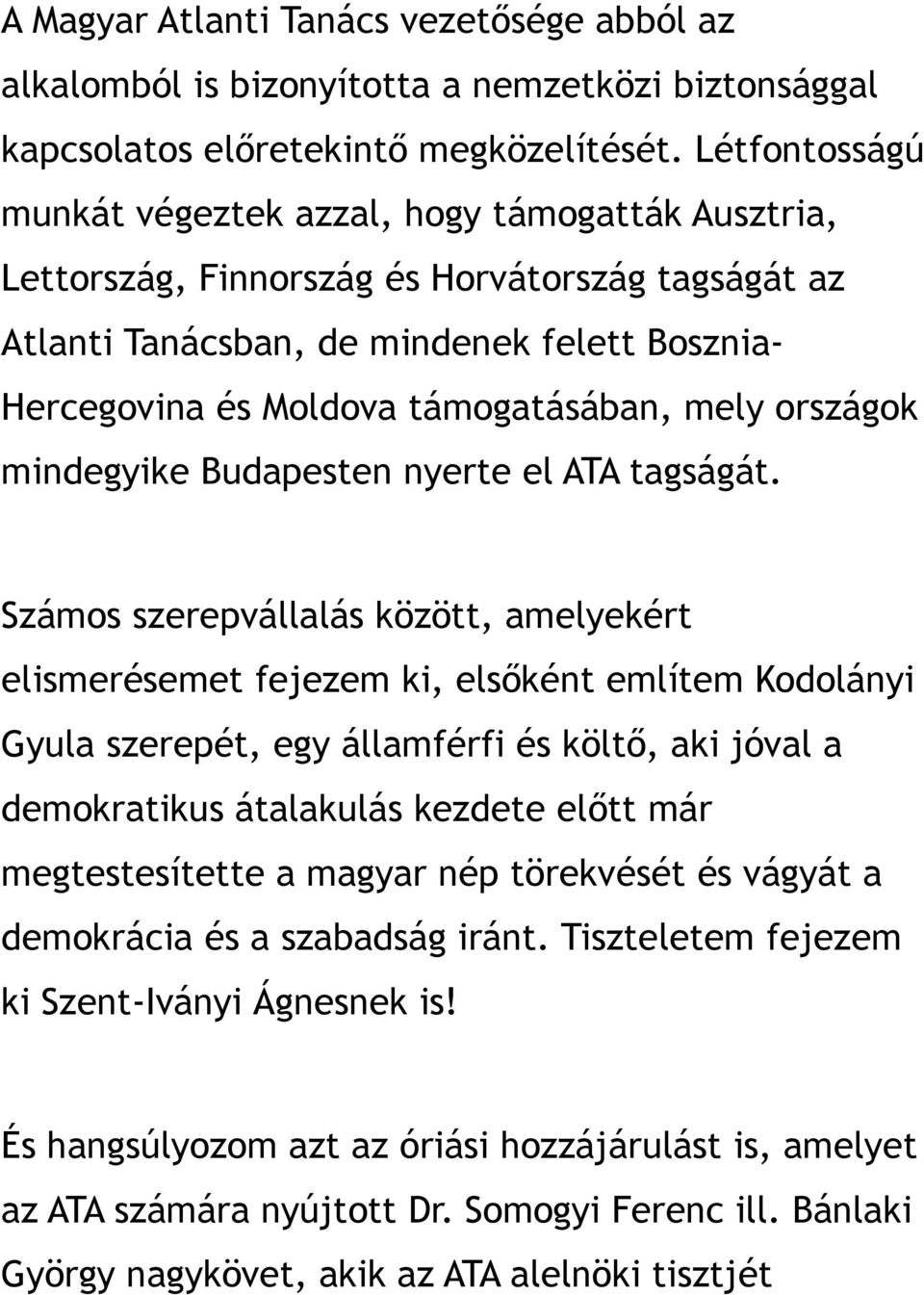 mely országok mindegyike Budapesten nyerte el ATA tagságát.