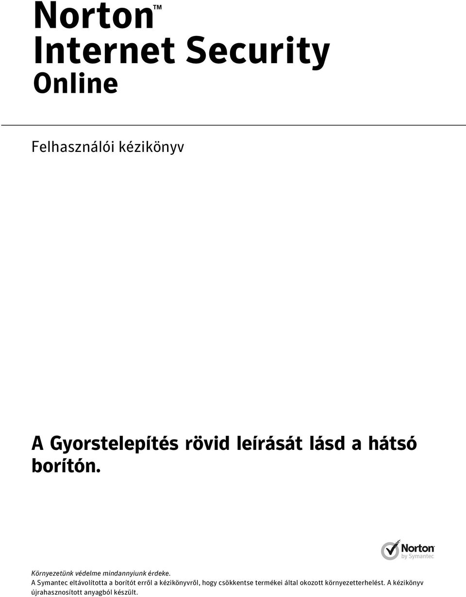 A Symantec eltávolította a borítót erről a kézikönyvről, hogy csökkentse