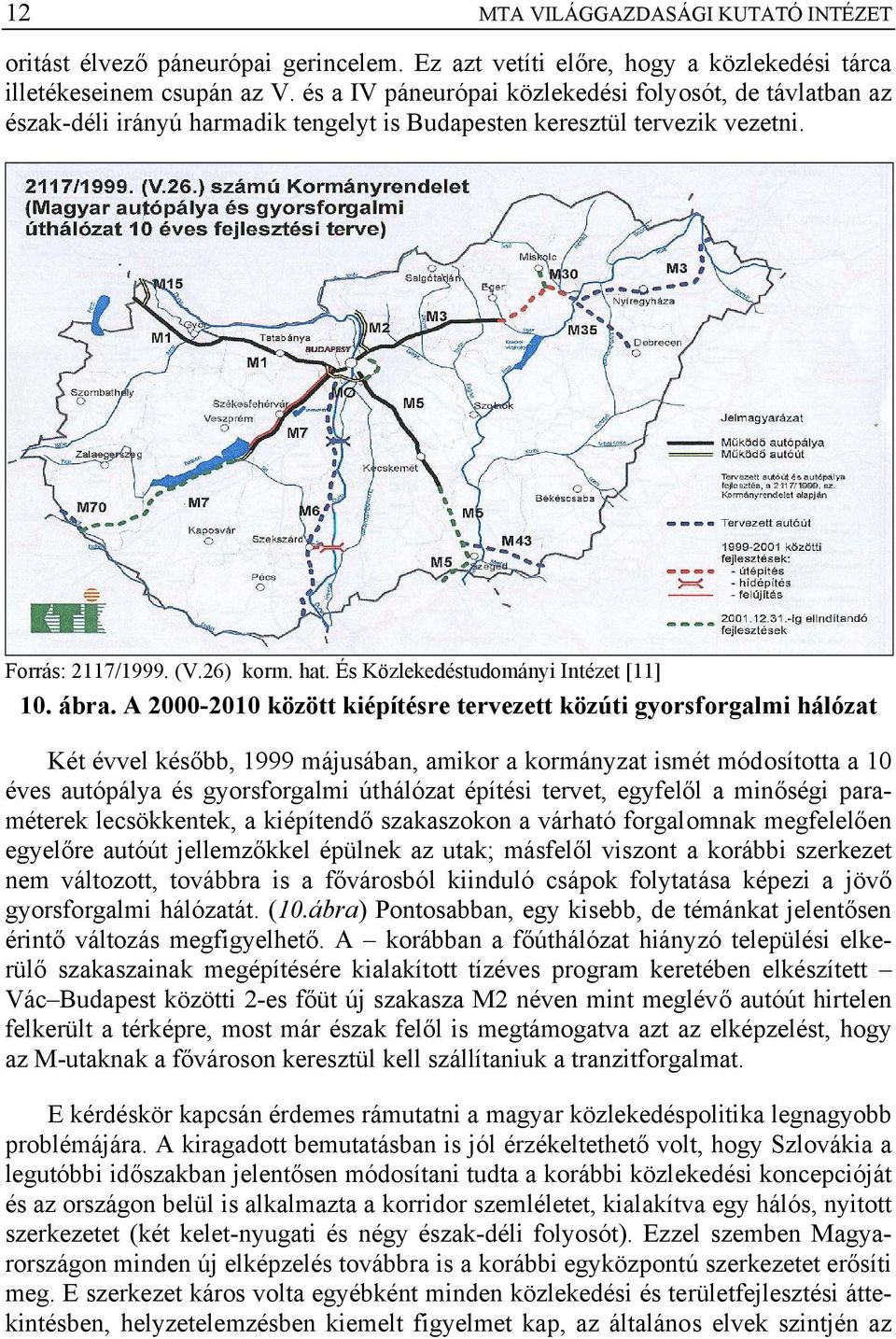 És Közlekedéstudományi Intézet [11] 10. ábra.