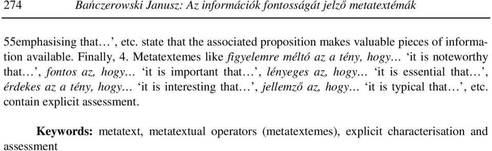 jellemző az, hogy it is typical that, etc. contain explicit assessment.