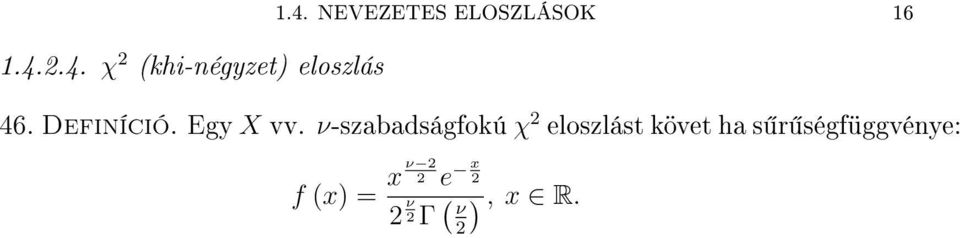 ν-szabadságfokú χ 2 eloszlást követ ha s r