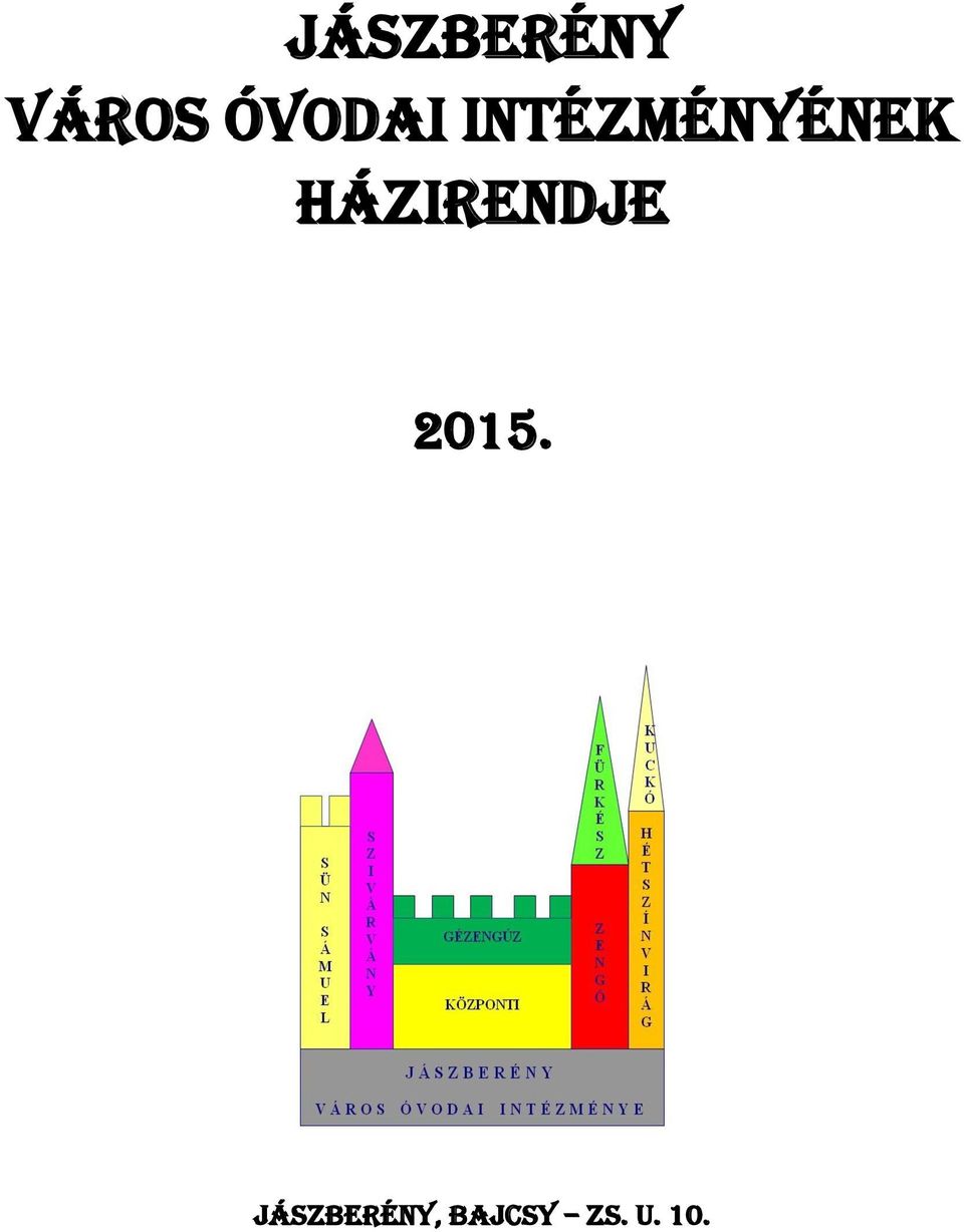 HÁZIRENDJE 2015.