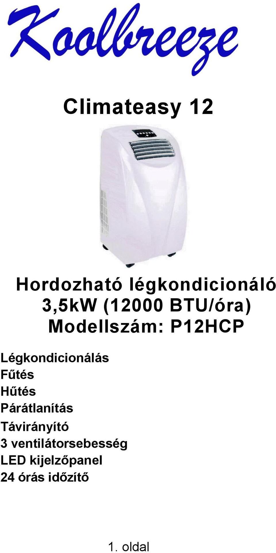 Légkondicionálás Fűtés Hűtés Párátlanítás